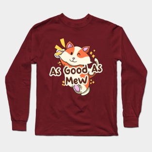 As Good As Mew - Happy Cat Long Sleeve T-Shirt